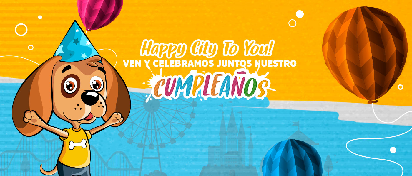 ¡Happy City te invita a celebremos juntos nuestro cumpleaños!